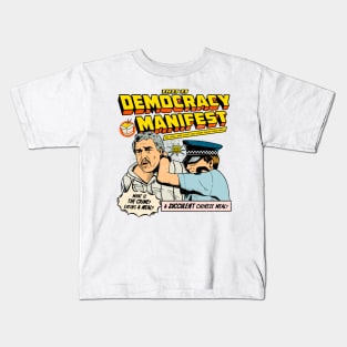 Funny-This-Is-Democracy-Manifest Kids T-Shirt